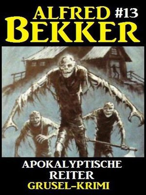 cover image of Alfred Bekker Grusel-Krimi #13